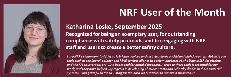 NRF User of the Month - Katharina, September 2025 - In appreciation of being an exemplary user with outstanding compliance to safety protocols and engagement with NRF staff and users to create a better safety culture.