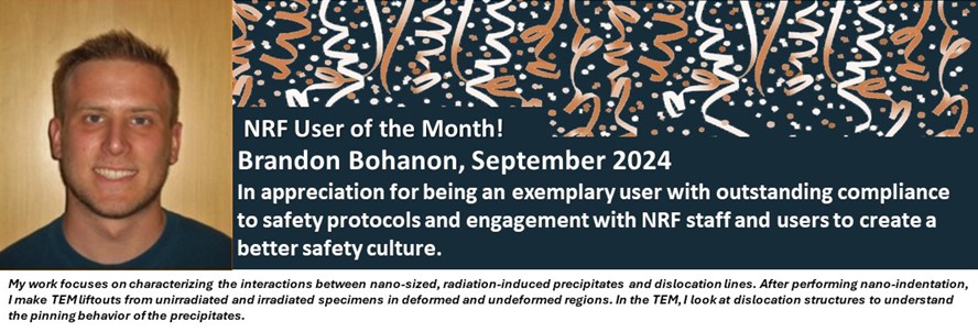 NRF User of the Month - Brandon, September 2024 - In appreciation of being an exemplary user with outstanding compliance to safety protocols and engagement with NRF staff and users to create a better safety culture.